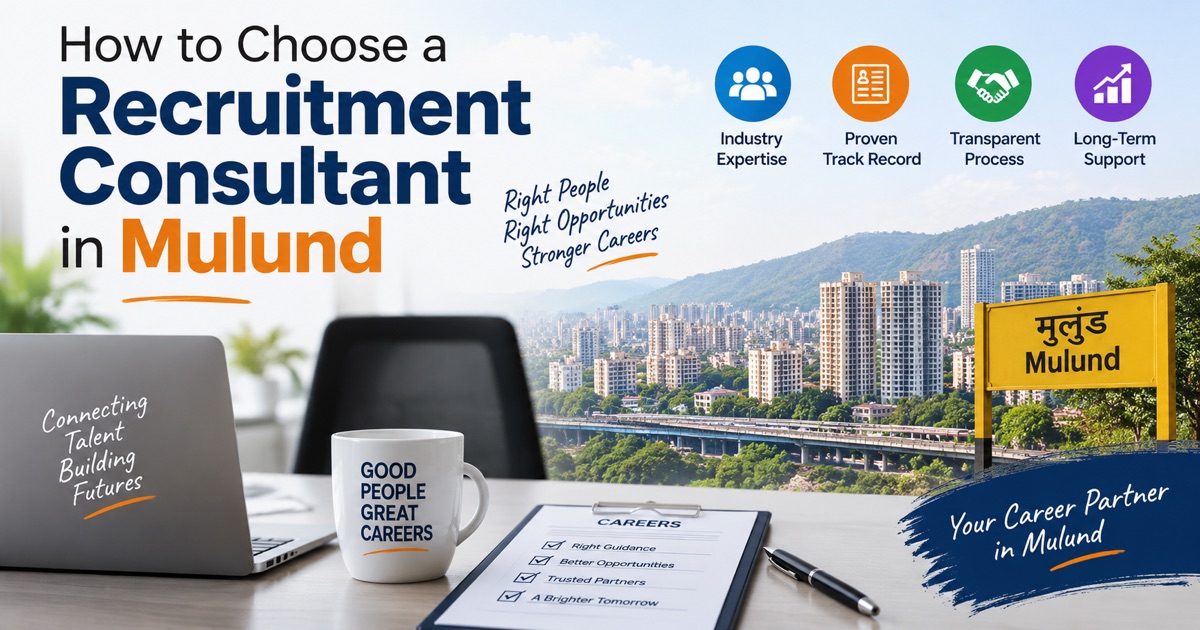 How to choose a recruitment consultant in Mulund